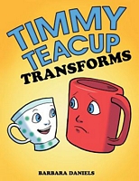 Timmy Teacup Transforms