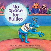 No Space for Bullies