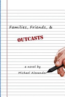 Families, Friends, and Outcasts