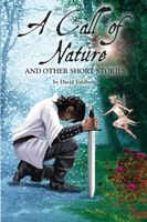 Cover of A Call of Nature and Other Short Stories by David Vahlberg