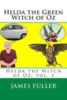 Cover of Helda the Green Witch of Oz by James L. Fuller