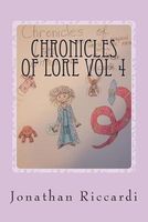 Cover of Chronicles of Lore Vol 4 by Jonathan Patrick Riccardi