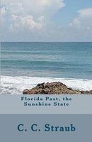 Cover of Florida Past, the Sunshine State by C.C. Straub