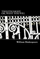 Twelfth Night, Or, What You Will