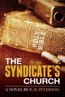 Cover of The Syndicate's Church by R.D. Peterson