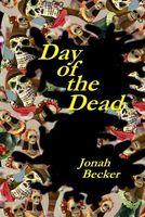 Cover of Day of the Dead by Jonah Becker