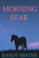 Cover of Morning Star by Randy Mixter