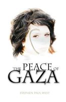Cover of Peace Of Gaza by Stephen Paul West