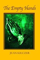 Cover of The Empty Hands by Jean Kilczer