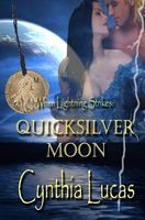 Cover of Quicksilver Moon by Cynthia Lucas