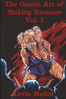 Cover of The Gentle Art of Making Enemies--Vol. I by Kevin Mellor