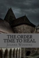Cover of The Order Time to Heal by Joanne Wooding