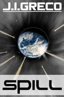 Cover of Spill by J.I. Greco