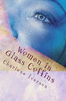 Cover of Women in Glass Coffins by Charlene Iverson