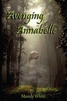 Cover of Avenging Annabelle by Mandy White