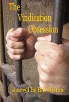 Cover of The Vindication Obsession by Bill Hylton
