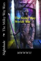 Cover of The Milky Way World Wars by Nightshade