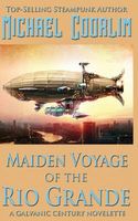 Cover of Maiden Voyage of the Rio Grande by Michael Coorlim
