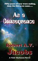 Cover of As a Consequence by Robert A.V. Jacobs