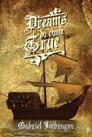 Cover of Dreams Do Come True by Gabriel Imbrogno