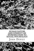 Human Nature and Conduct an Introduction to Social Psychology