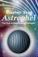 Cover of Astrophel - The first extraterrestrial dialogue by Stephen Beam