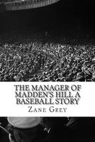 The Manager of Madden's Hill: A Baseball Story