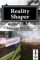 Cover of Reality Shaper by Christopher Garfield Allen