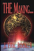 Cover of The Making... by J. Eric Booker