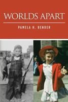 Cover of Worlds Apart by Pamela H. Bender