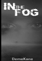 Cover of In the Fog by Demekane Jackson