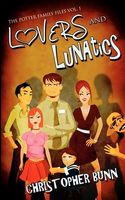 Cover of Lovers and Lunatics by Christopher Bunn
