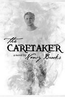 Cover of The Caretaker by Nancy Brooks