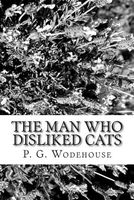 The Man Who Disliked Cats