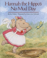 Hannah and the Hippo's No Mud Day