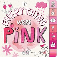 If Everything Were Pink