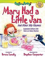 Mary Had a Little Jam And Other Silly Rhymes