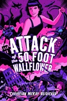 Attack of the 50 Foot Wallflower