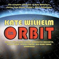 Kate Wilhelm in Orbit