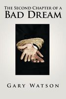 Cover of The Second Chapter of a Bad Dream by Gary Watson