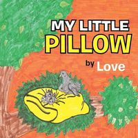 Cover of My Little Pillow by Robert Love
