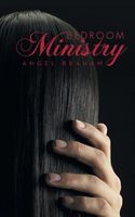 Cover of Bedroom Ministry by Angel Braham