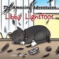 Cover of The Amazing Adventures of Libby Lightfoot by Louise Roche