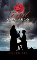 Cover of Fatal Obsession by Helen Ije