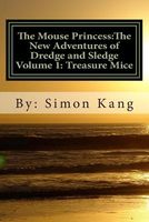 Cover of Treasure Mice: This Year, the Hunt for Treasure Is On! by Simon Kang