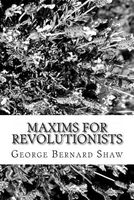 Maxims for Revolutionists