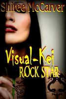 Cover of Visual-Kei Rock Star by Shiree McCarver