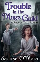 Cover of Trouble in the Mage Guild by Saoirse O'Mara