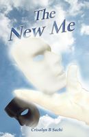 Cover of The New Me by Crisalyn B. Sachi