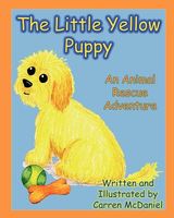 Cover of The Little Yellow Puppy by Carren McDaniel